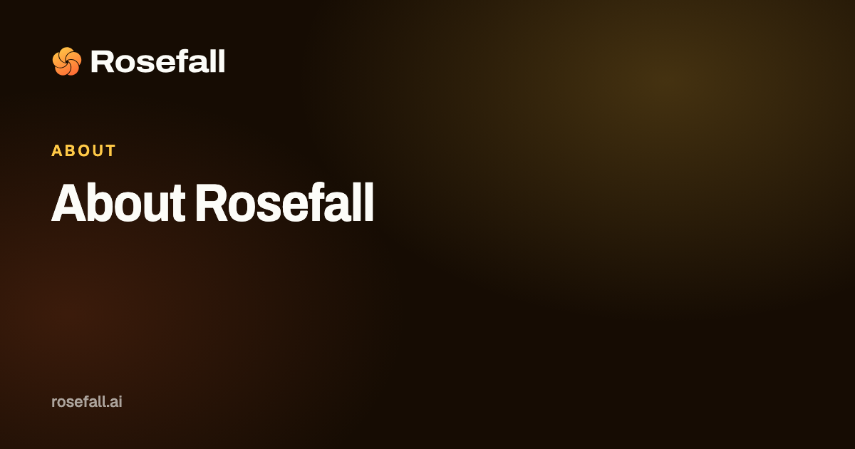About Rosefall